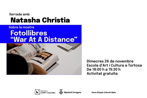 Xerrada amb Natasha Christia sobre la mostra de Fotollibres “War At A Distance” 