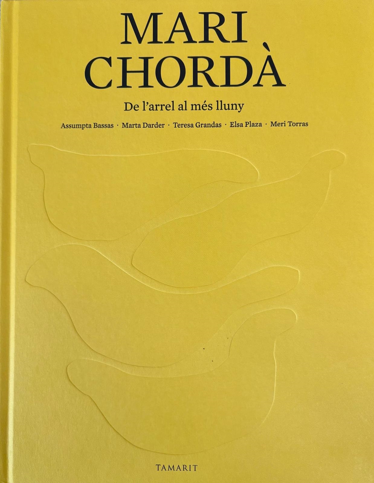 Mari Chordà. De l'arrel al més lluny